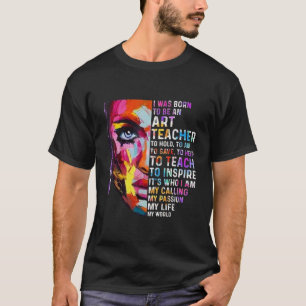 Ik ben geboren als kunstleraar t-shirt