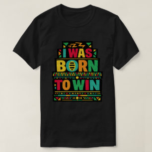 Ik Ben Geboren Om Retro Citaat Kunst Te Winnen T-shirt