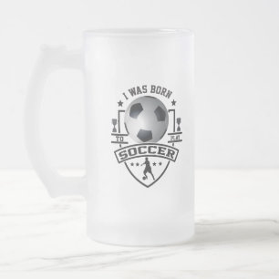 Ik Ben Geboren Om Voetbal Te Spelen Matglazen Bier Matglas Bierpul
