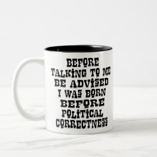Ik ben geboren voor politieke correctheid tweekleurige koffiemok
