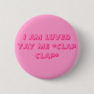 IK BEN GEDUURD DOOR MIJ *CLAP CLAP* RONDE BUTTON 5,7 CM