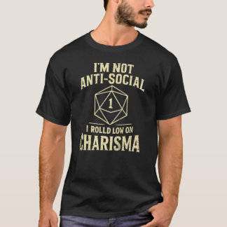Ik ben geen anti-sociale lage charisma D20 Dice T-shirt