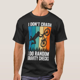 Ik ben geen Crash die Random Grativity controleert T-shirt