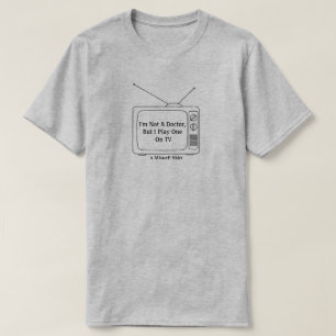 Ik ben geen dokter... een MisterP-Shirt T-shirt