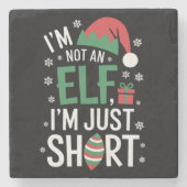 Ik ben geen elf, alleen maar korte, grappige kerst stenen onderzetter (Voorkant)