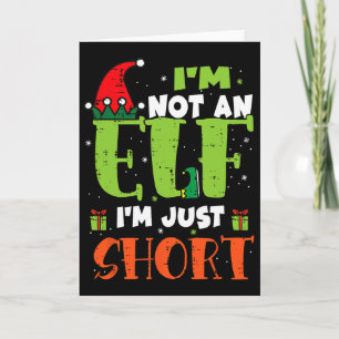 Ik ben geen elf, gewoon klein grappig kerstfeest X Kaart