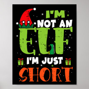Ik ben geen elf, gewoon klein grappig Kerstmis Ker Poster