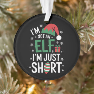 Ik ben geen elf, gewoon klein, leuke kerst Kerstmi Ornament