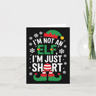 Ik ben geen Elf Ik ben gewoon een korte kerstwedst Kaart