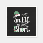 Ik ben geen Elf. Ik ben gewoon kortstondig kerstfe Servet (Voorkant)