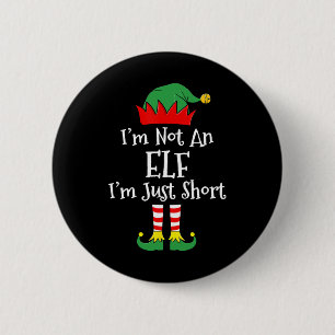 Ik ben geen elf in een korte kerst wedstrijd ronde button 5,7 cm
