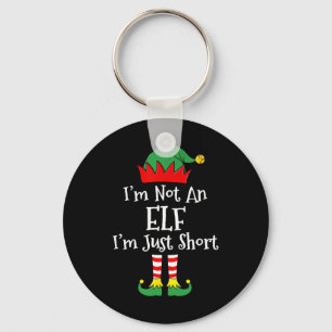 Ik ben geen elf in een korte kerst wedstrijd sleutelhanger