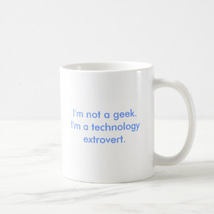 Ik ben geen geek. Ik ben een technologische extrav Koffiemok