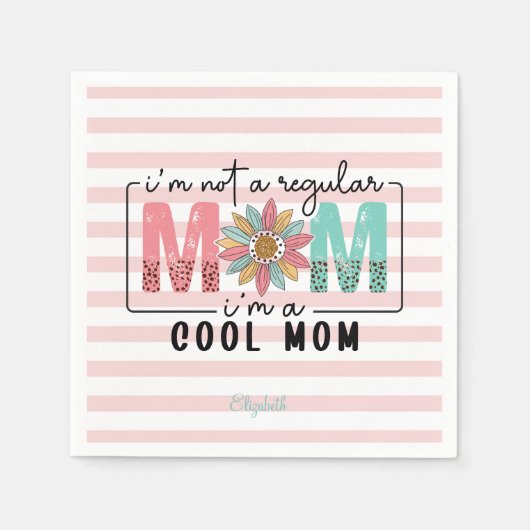 Ik ben geen gewone moeder Pink Stripes Servet (Voorkant)