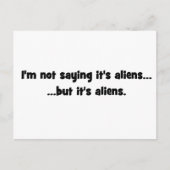 Ik ben geen gezegde, maar buitenaardse wezens... m briefkaart (Voorkant)