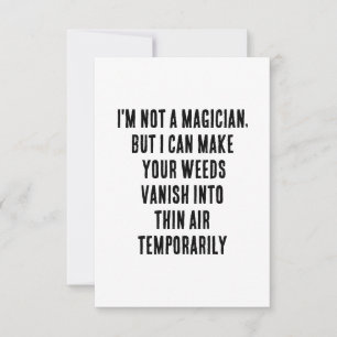 Ik ben geen goochelaar, maar ik kan je onkruid van bedankkaart