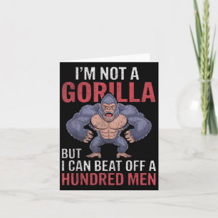 Ik ben geen gorilla, maar ik kan honderd mannen af kaart