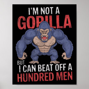 Ik ben geen gorilla, maar ik kan wel honderd Manne Poster