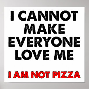 Ik ben geen grappige pizzaposter poster