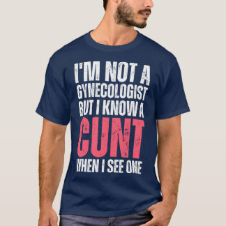 Ik ben geen gynaecoloog, maar ik ken een man als i t-shirt