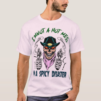 Ik ben geen hete puinhoop, ik ben een pittig ramp t-shirt