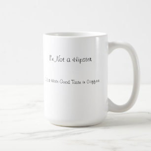 Ik ben geen Hipster... Koffie Mok