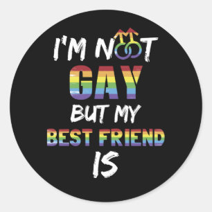 Ik ben geen homo, maar mijn beste vriend is LGBT Ronde Sticker