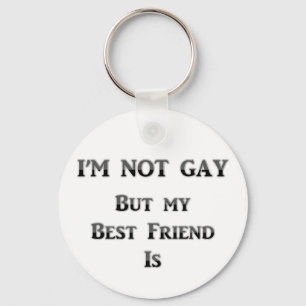Ik ben geen homo maar mijn beste vriend is sleutelhanger