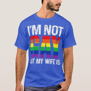 Ik ben geen homo, maar mijn vrouw is grappig LGBT T-shirt