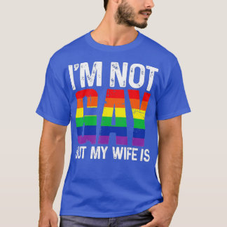 Ik ben geen homo, maar mijn vrouw is grappig LGBT T-shirt