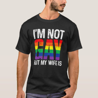 Ik ben geen homo, maar mijn vrouw is LGBT Rainbow  T-shirt