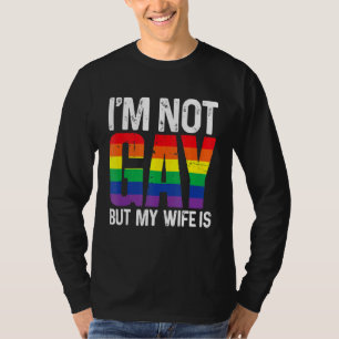 Ik ben geen homo, maar mijn vrouw is LGBT Rainbow  T-shirt
