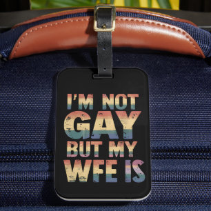 Ik ben geen homo maar mijn vrouw is LGBT Rainbow W Bagagelabel