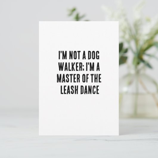 Ik ben geen hondenwandelaar, ik ben een meester in bedankkaart (Staand voorkant)