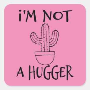 Ik ben geen Hugger Funny Cactus Vierkante Sticker