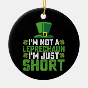 Ik ben geen kabouter, ik ben gewoon klein St. Patr Keramisch Ornament