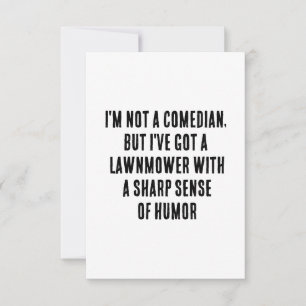 Ik ben geen komiek, maar ik heb een grasmaaier bij bedankkaart
