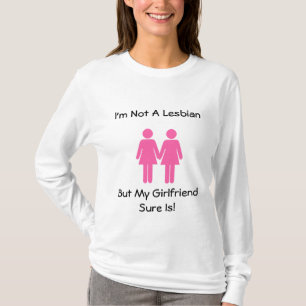 Ik ben geen lesbienne, maar mijn Vriendin weet zek T-shirt