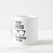 Ik ben geen nerd. Ik ben gewoon slimmer dan jij. K Koffiemok (Voorkant links)
