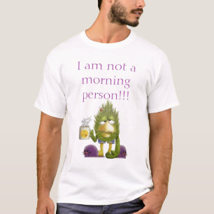 Ik ben geen ochtendmens!!! t-shirt