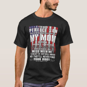 Ik ben geen perfecte zoon, maar mijn gekke moeder  t-shirt