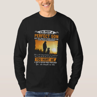 Ik ben geen perfecte zoon, maar mijn moeder houdt t-shirt
