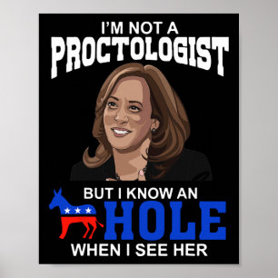 Ik ben geen proctoloog, maar ik ken een gat als ik poster