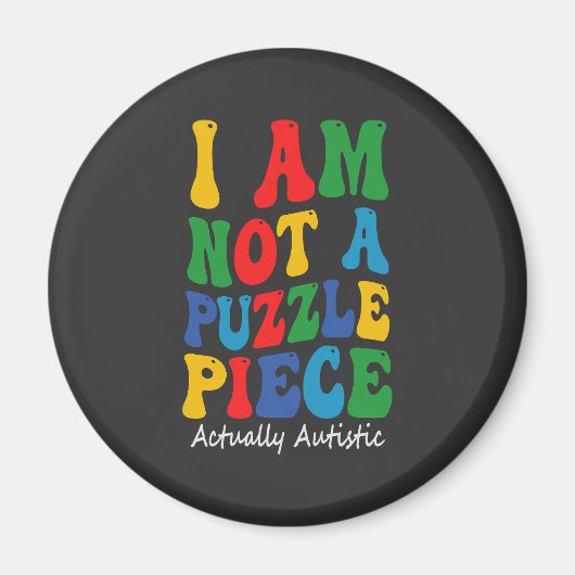 Ik ben geen puzzelstukje Funny Groovy bewustzijnsc Magneet (Voorkant)