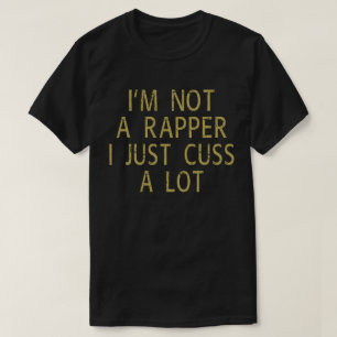 Ik ben geen Rapper. Ik heb gewoon veel. T-shirt