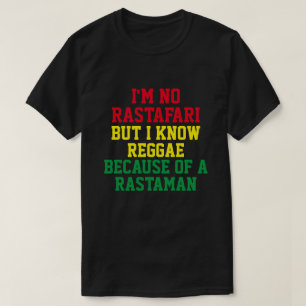 IK BEN GEEN RASTAFARI, MAAR IK WEET REGGAE T-Shirt