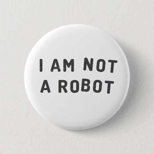 Ik ben geen robot ronde button 5,7 cm (Voorkant)
