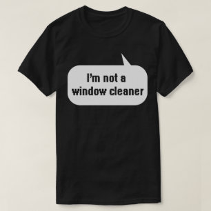 Ik ben geen ruitenschoner t-shirt