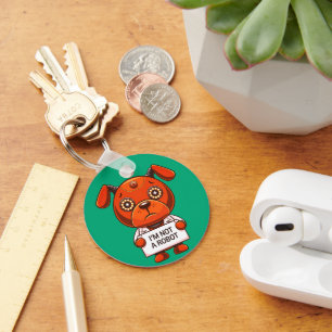 Ik ben geen schattige robot hond sleutelhanger