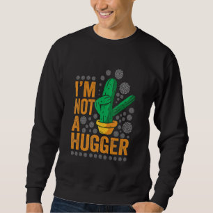 Ik ben geen schimmelige Cactus Plant Sarcastic Vi Trui